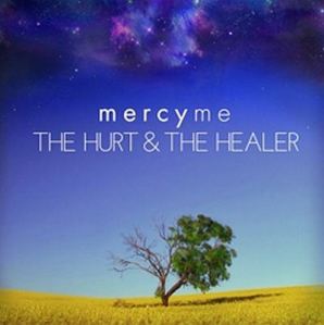 MercyMe_-_The_Hurt_And_The_Healer